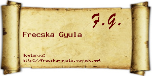 Frecska Gyula névjegykártya